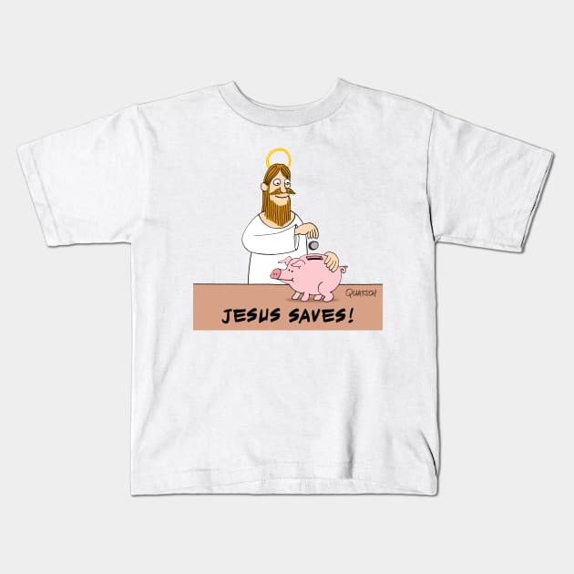 Jesus Saves! Kids T-Shirt by Quatsch